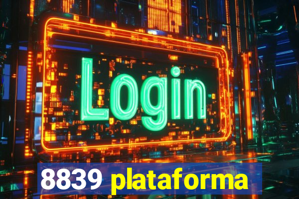 8839 plataforma